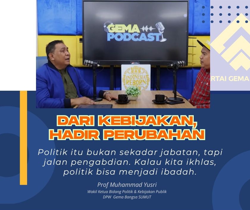 Prof. Muhammad Yusri membahas politik sebagai jalan pengabdian dalam podcast Partai Gema Bangsa