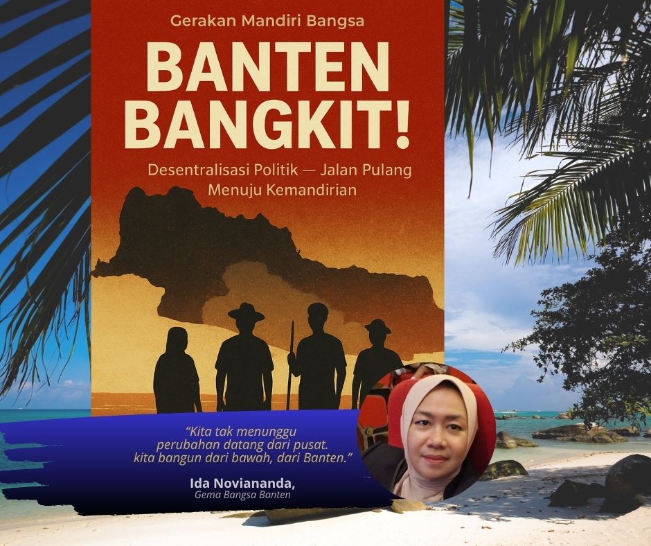Banten Bangkit! Dari Perlawanan ke Kedaulatan” dengan siluet rakyat dan peta Banten berlatar merah keemasan