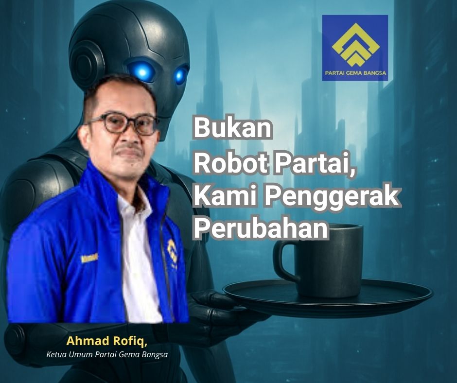 bukan robot partai, kami penggerak perubahan