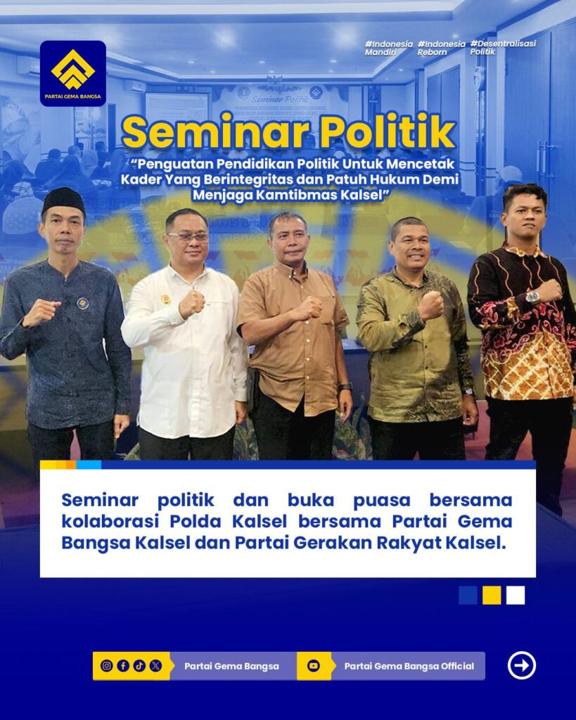 Sinergi Strategis: Gema Bangsa Kalsel & Polda Kalsel Perkuat Integritas Kader Lewat Seminar Politik