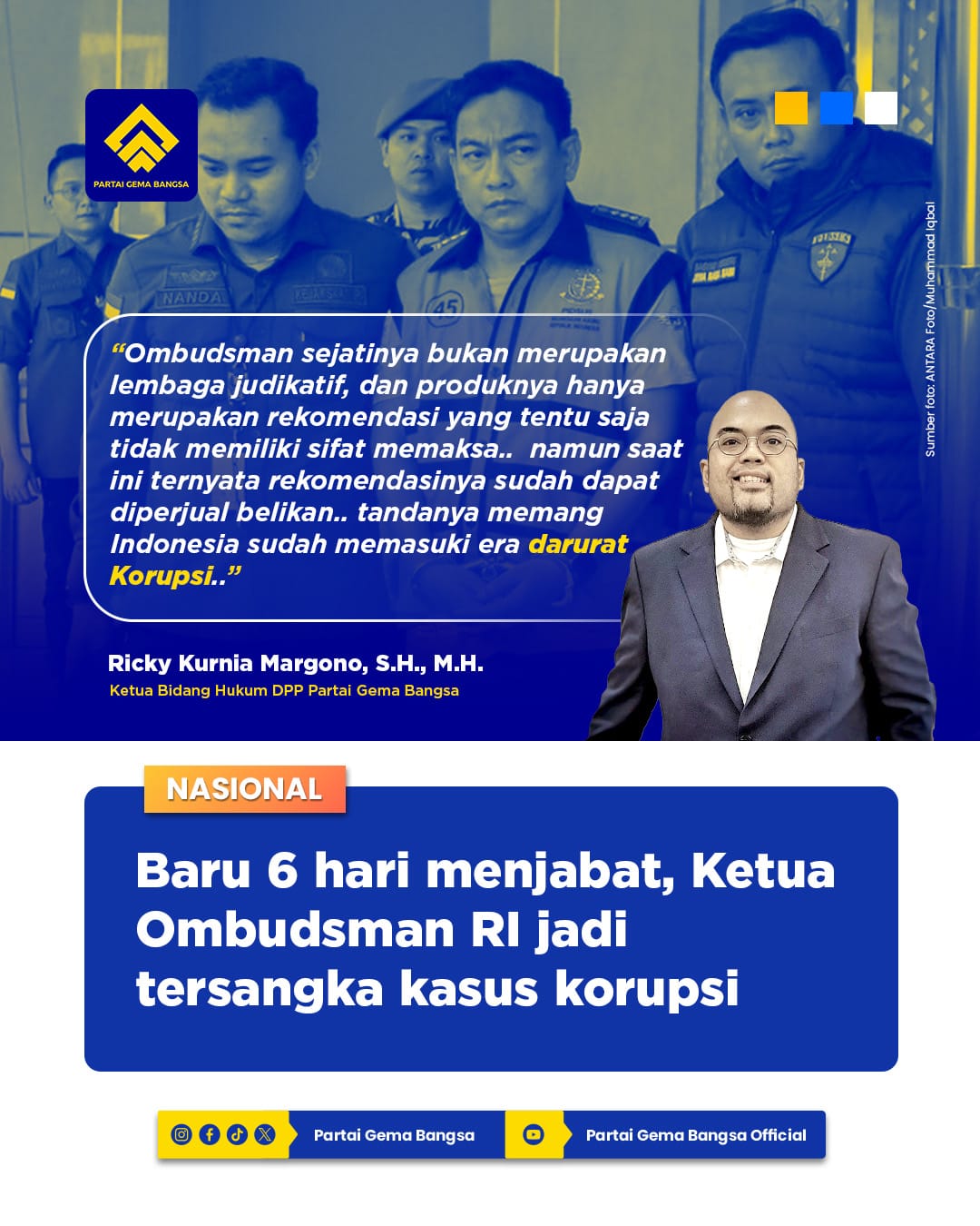 Ketua Ombudsman Tersangka, Gema Bangsa: Indonesia Darurat Korupsi!