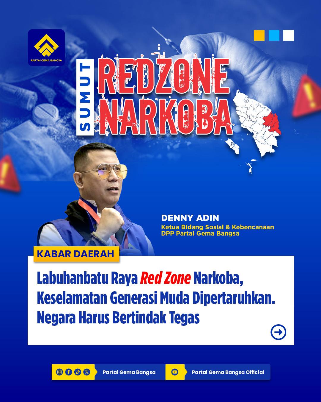 Partai Gema Bangsa menetapkan Labuhanbatu Raya sebagai zona merah narkoba. Denny Adin mendesak langkah darurat nasional dan pembersihan oknum penghambat hukum.