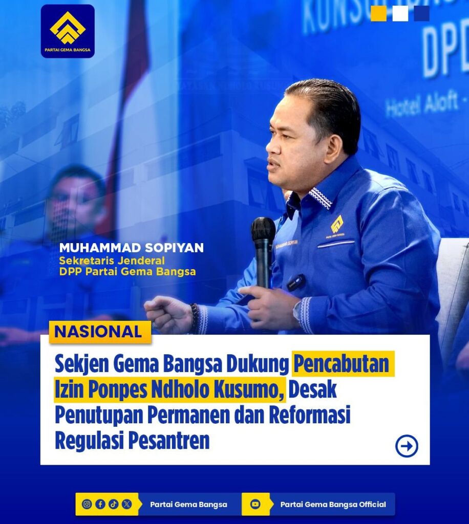 Sekjen Partai Gema Bangsa Dukung Pencabutan Izin Ponpes Ndholo Kusumo, Desak Reformasi Total Perlindungan Santri Sekjen Partai Gema Bangsa Dukung Pencabutan Izin Ponpes Ndholo Kusumo, Desak Reformasi Total Perlindungan Santri